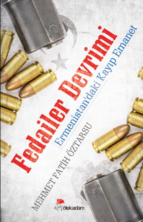 Fedailer Devrimi & Ermenistan'daki Kayıp Emanet