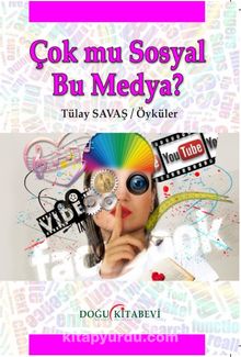 Çok mu Sosyal Bu Medya - Tülay Savaş