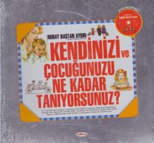Kendinizi ve Çocuğunuzu Ne Kadar Tanıyorsunuz?