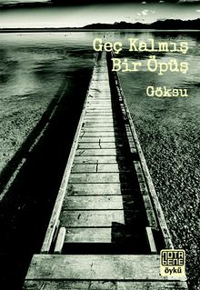 Geç Kalmış Bir Öpüş