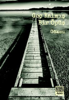 Geç Kalmış Bir Öpüş - Göksu