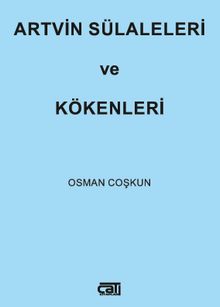 Artvin Sülaleleri ve Kökenleri