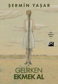 Gelirken Ekmek Al (İmzalı)