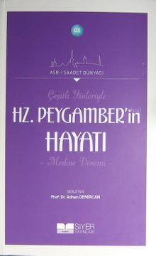 Çeşitli Yönleriyle Hz. Peygamber'in (s.a.s.) Hayatı (Medine Dönemi)