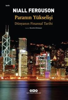 Paranın Yükselişi & Dünyanın Finansal Tarihi