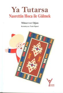 Ya Tutarsa & Nasrettin Hoca ile Gülmek