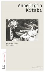 Anneliğin Kitabı & Kuramlar Arası Bir Gezinti 