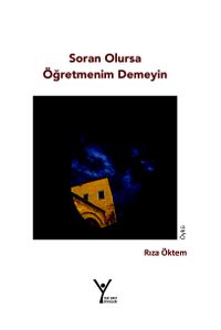 Soran Olursa Öğretmenim Demeyin