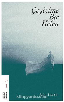 Çeyizime Bir Kefen - Ali Emre