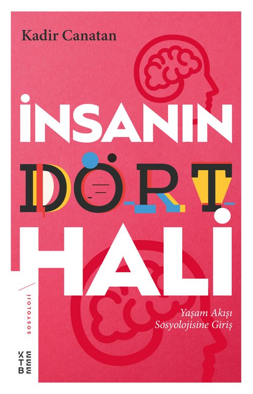 İnsanın Dört Hali & Yaşam Akışı Sosyolojisine Giriş