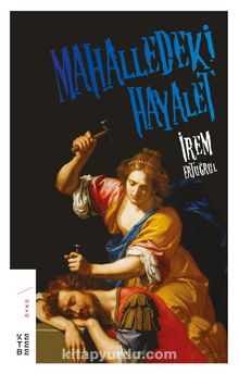 Mahalledeki Hayalet - İrem Ertuğrul