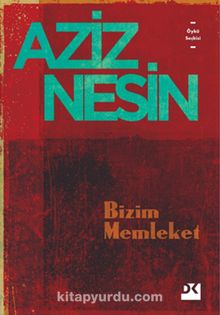 Bizim Memleket - Aziz Nesin