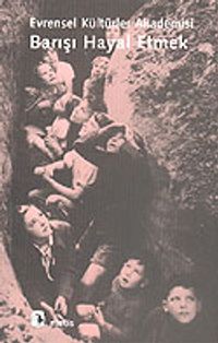 Barışı Hayal Etmek & Evrensel Kültürler Akademisi