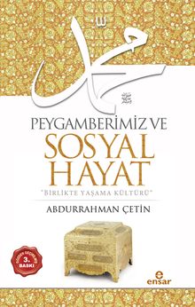 Peygamberimiz ve Sosyal Hayat  & Birlikte Yaşama Kültürü