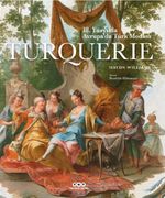 Turquerie – 18.Yüzyılda Avrupa'da Türk Modası 