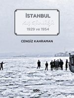 İstanbul Kış Günlüğü 1929 ve 1954