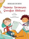 Yazmayı Sevmeyen &Ccedil;ocuğun Hikayesi