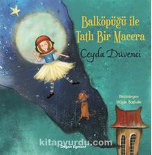 Balköpüğü İle Tatlı Bir Macera - Ceyda Düvenci
