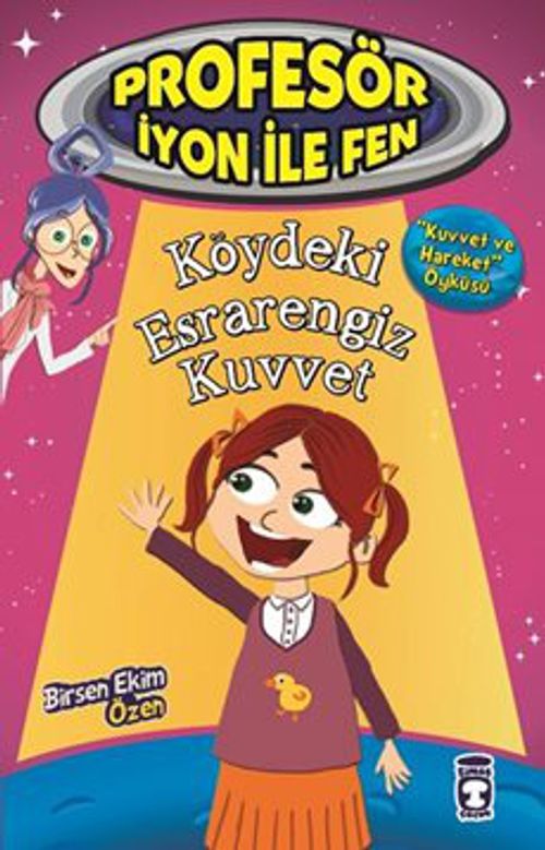 Köydeki Esrarengiz Kuvvet / Profesör İyon ile Fen