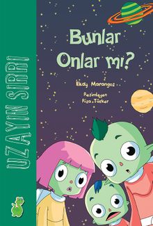 Uzayın Sırrı: Bunlar Onlar mı?