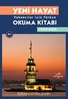 Yeni Hayat & Yabancılar İçin Türkçe Okuma Kitabı