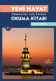 Yeni Hayat & Yabancılar İçin Türkçe Okuma Kitabı