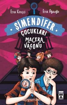 Macera Vagonu / Şimendifer Çocukları - Esra Kirecci