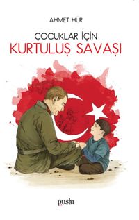 Çocuklar İçin Kurtuluş Savaşı