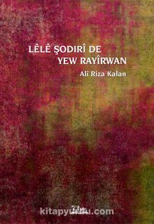 Lele Şodiri De Yew Rayirwan - Ali Rıza Kalan
