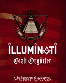 İlluminati & Gizli Örgütler - Murat Çavga