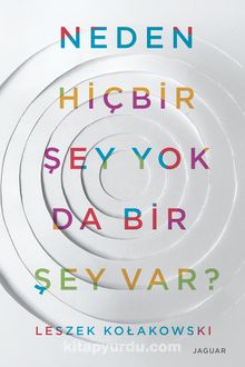 Neden Hiçbir Şey Yok Da Bir Şey Var - Leszek Kolakowski