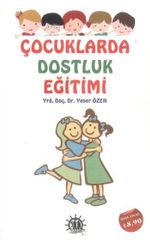 Çocuklarda Dostluk Eğitimi