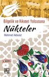 Bilgelik ve Hikmet Yolcusuna N&uuml;kteler