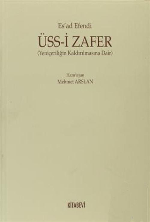 Üss-i Zafer & Yeniçeriliğin Kaldırılmasına Dair