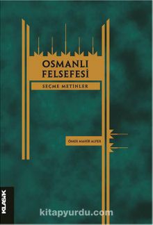 Osmanlı Felsefesi & Seçme Metinler - Ömer Mahir Alper