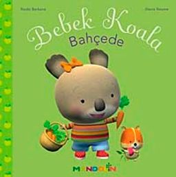 Bebek Koala Bahçede (Ciltli)