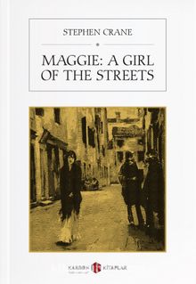 Maggie: A Girl of the Streets