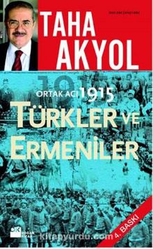 Ortak Acı 1915 Türkler ve Ermeniler - Taha Akyol