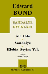 Sandalye Oyunları / Alt Oda-Sandalye-Hiçbir Şeyim Yok