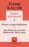 Toplu Oyunları 4 / İd-Ego ve S&uuml;per Kahraman - Var Olmayan Ayşe'nin Muhteşem Maceraları