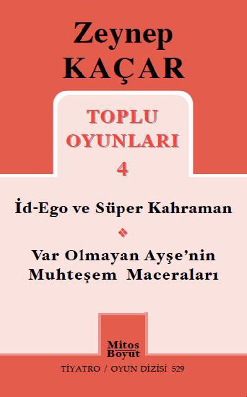 Toplu Oyunları 4 / İd-Ego ve Süper Kahraman - Var Olmayan Ayşe'nin Muhteşem Maceraları