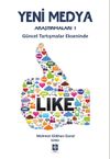 Yeni Medya Araştırmaları 1 & G&uuml;ncel Tartışmalar Ekseninde