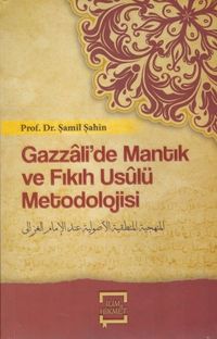 Gazzalide Mantık Ve Fıkıh Usulü Metodolojisi 