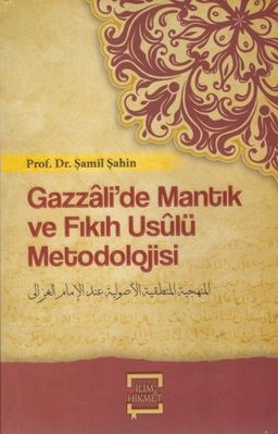 Gazzalide Mantık Ve Fıkıh Usulü Metodolojisi 