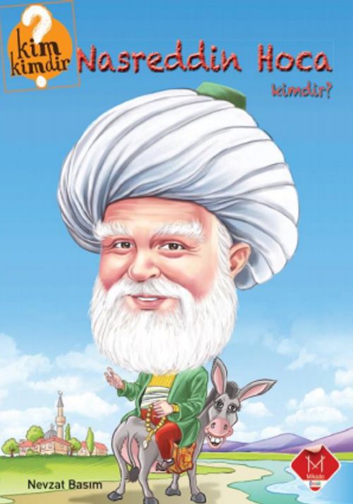 Nasreddin Hoca Kimdir? / Kim Kimdir Serisi