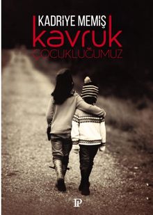 Kavruk Çocukluğumuz