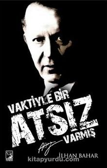 Vaktiyle Bir Atsız Varmış - İlhan Bahar