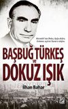 Başbuğ T&uuml;rkeş ve Dokuz Işık