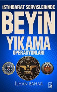 İstihbarat Servislerinde Beyin Yıkama Operasyonları