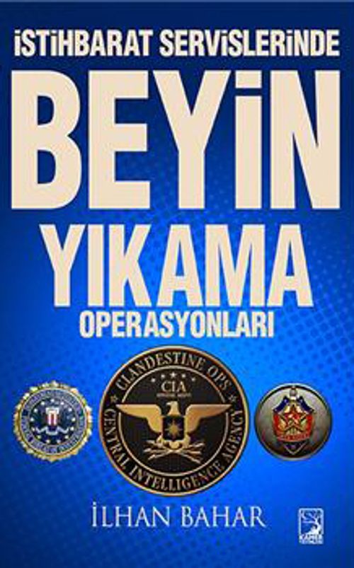 İstihbarat Servislerinde Beyin Yıkama Operasyonları